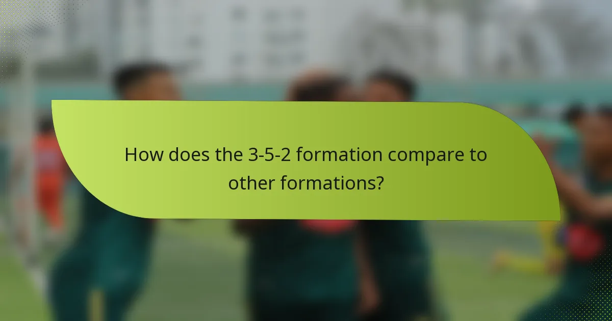 How does the 3-5-2 formation compare to other formations?